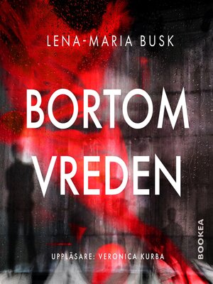 cover image of Bortom vreden